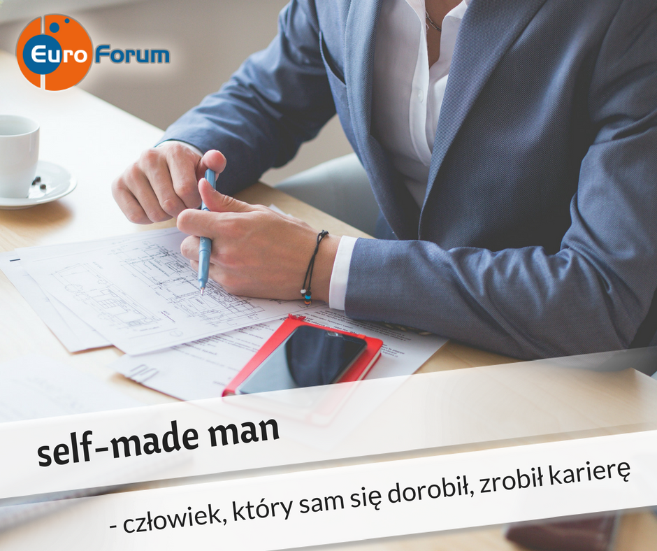 Self-made man - Euro-Forum Idiom